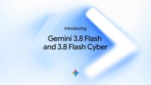 Apresentando o Gemini 3.8 Flash e o 3.8 Flash Cyber